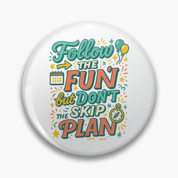 Item preview, Follow the Fun But Don’t Skip the Plan | Motivational Productivity Quote Design designed and sold by inkoutninja.