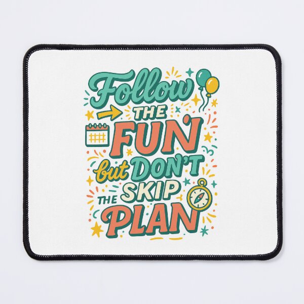 Item preview, Follow the Fun But Don’t Skip the Plan | Motivational Productivity Quote Design designed and sold by inkoutninja.