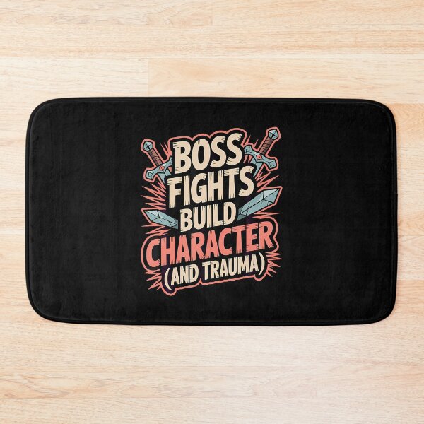 Item preview, Boss Fights Build Character And Trauma - Rpg Quote designed and sold by EstherDiane.