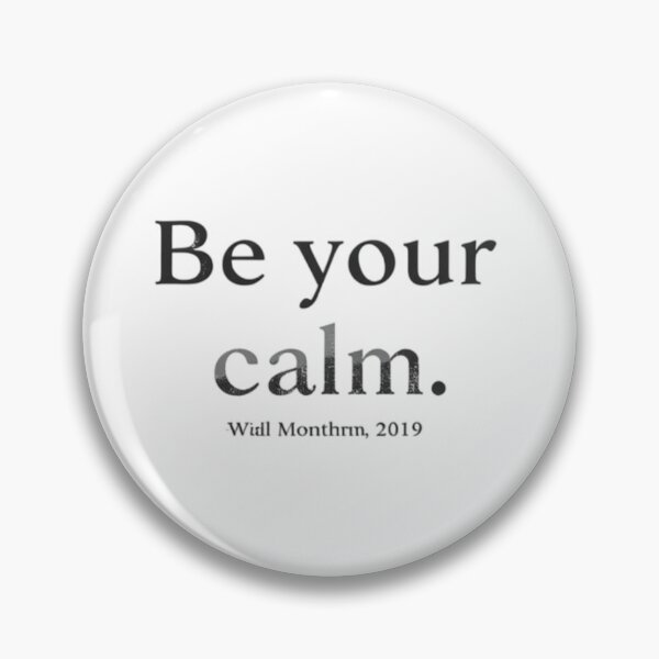 Item preview, Be Your Calm – Nordic Minimal Mindfulness Quote designed and sold by Irene Catchmind.