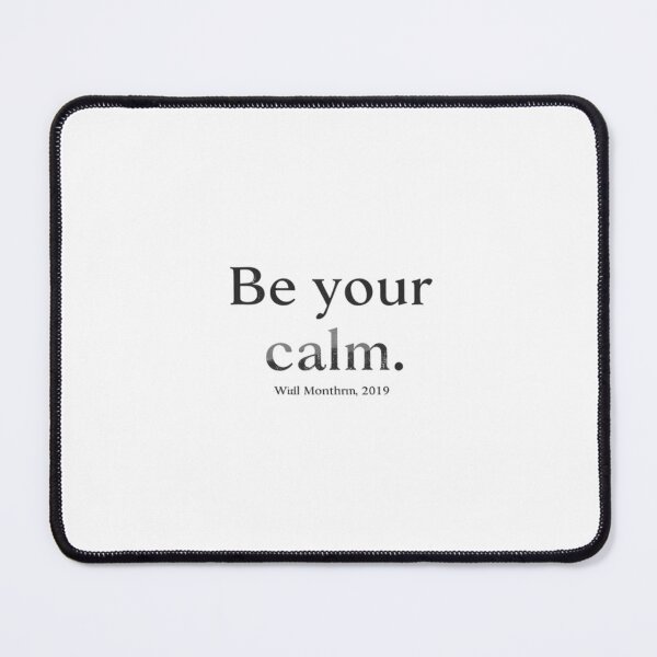 Item preview, Be Your Calm – Nordic Minimal Mindfulness Quote designed and sold by Irene Catchmind.