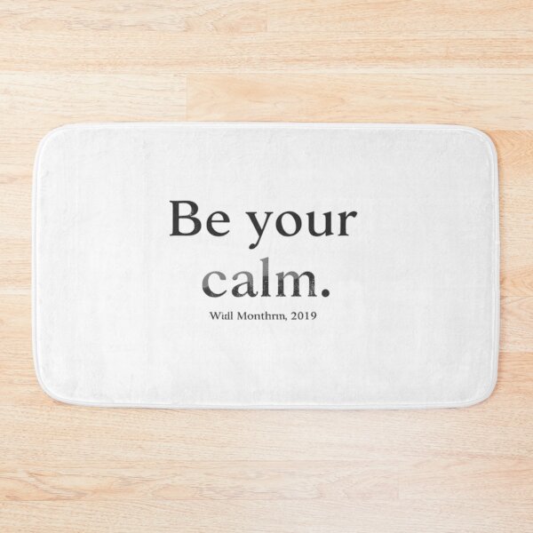 Item preview, Be Your Calm – Nordic Minimal Mindfulness Quote designed and sold by Irene Catchmind.