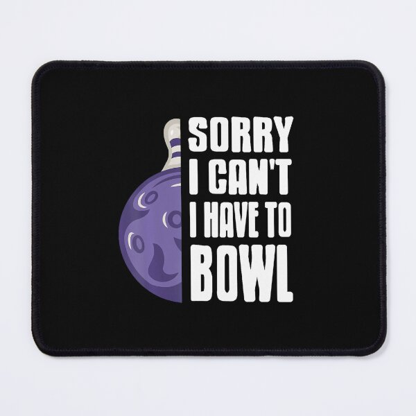 Item preview, Sorry My Lane Is Calling Funny Bowling designed and sold by JenniferJanice.