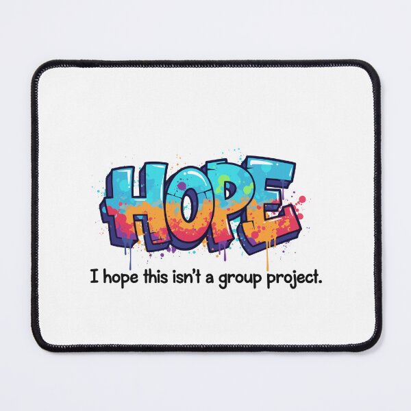 Item preview, I Hope This Isn't A Group Project designed and sold by Red Arts.