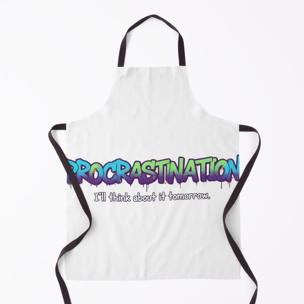 Item preview, I'll Think About It Tomorrow Procrastination designed and sold by Red Arts.