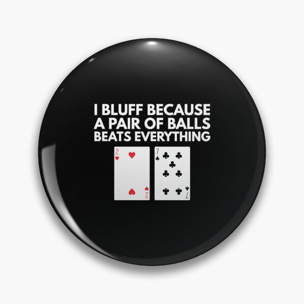 Item preview, Poker - Bluffing - A Pair Of Balls Beats Everything designed and sold by ElaineEsther.