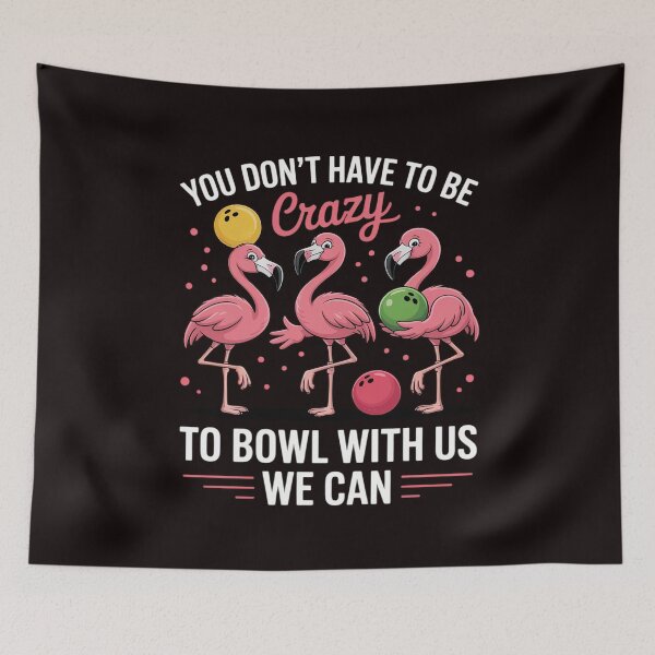 Item preview, You Don’t Have To Be Crazy To Bowl With Us We Can Teach You designed and sold by RopboxRone.