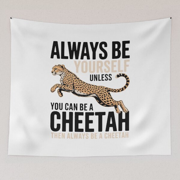 Item preview, Cool Be Yourself Always Be A Cheetah Funny Leopard Gift designed and sold by HaileyRobel.