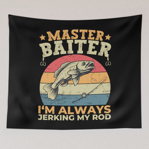 Item preview, Master Baiter I'M Always Jerking My Rod Funny Fish designed and sold by KristinTara.