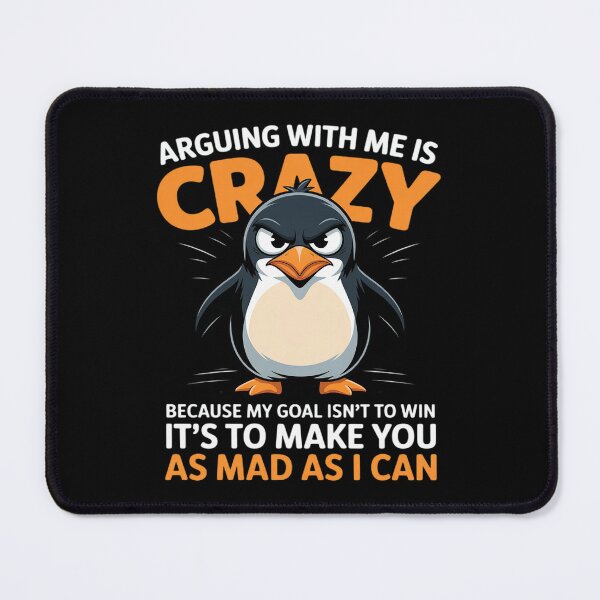 Item preview, Penguin arguing with me is crazy because my goal Funny designed and sold by ToggleBet.