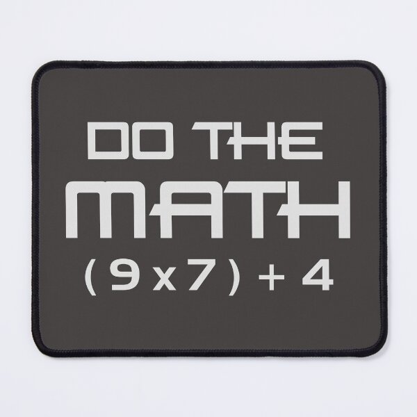 Item preview, Do The Math (9x7)+4 Equation | Funny Math Teacher & STEM Humor designed and sold by Taanva.