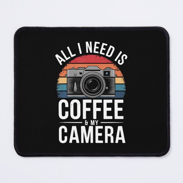 Item preview, All I Need Is Coffee My Camera designed and sold by DominiqueAngela.