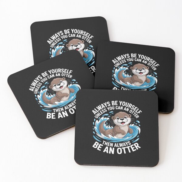 Item preview, Always Be Yourself Unless You Can Be An Otter Animal Lover  designed and sold by VasilisLamArt.