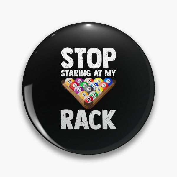 Item preview, Billiard Stop Staring At My Rack Men Funny Pool Player designed and sold by JosephineSarah.