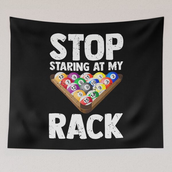 Item preview, Billiard Stop Staring At My Rack Men Funny Pool Player designed and sold by JosephineSarah.