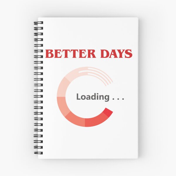 Item preview, Better Days Loading | Motivational Quote & Progress Bar Design designed and sold by Taanva.