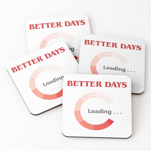 Item preview, Better Days Loading | Motivational Quote & Progress Bar Design designed and sold by Taanva.