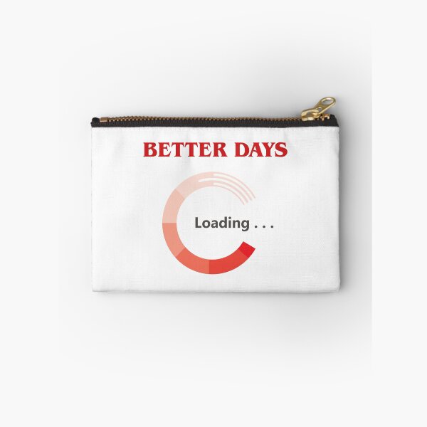 Item preview, Better Days Loading | Motivational Quote & Progress Bar Design designed and sold by Taanva.