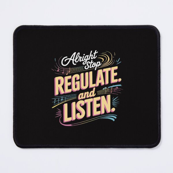 Item preview, Alright Stop Regulate And Listen designed and sold by Silicula.