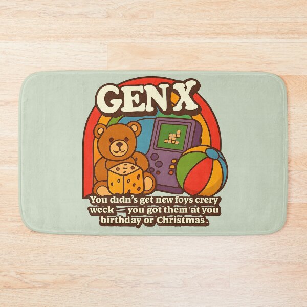 Item preview, Copy of Gen X - You didn’t get new toys every week — you got them at your birthday or Christmas. designed and sold by Dan Farsaci.