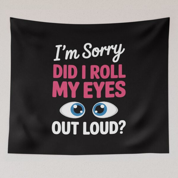 Item preview, Teen Girl Gift Sarcastic Did I Roll My Eyes Out Loud designed and sold by GalaFunny.