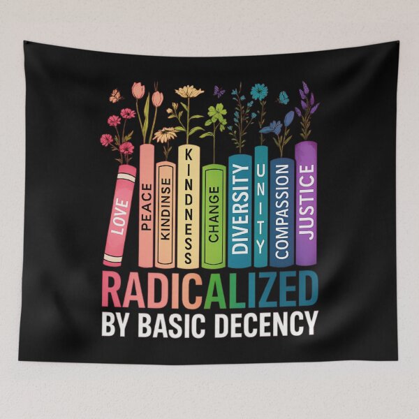 Item preview, Radicalized by Basic Decency – Books & Flowers Equality designed and sold by johnfitz-tee.