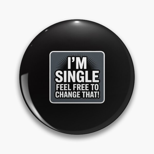 Item preview, Relationship I'm Single Feel Free To Change That Date Love designed and sold by GalaFunny.