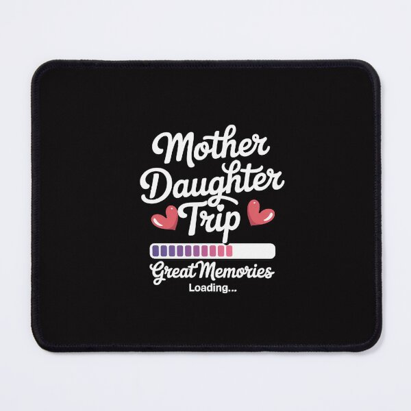 Item preview, Mother Daughter Trip Great Memories Loading Vacation Travel' designed and sold by GalaFunny.