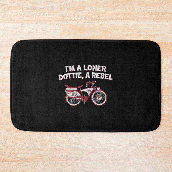 Item preview, I’m A Loner Dottie, A Rebel Funny designed and sold by johnfitz-tee.