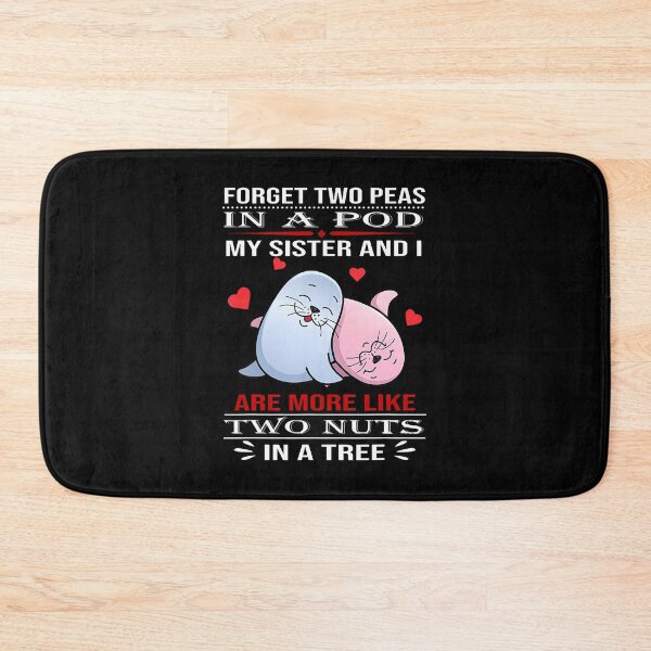 Item preview, Forget Two Peas In A Pod My Sister And I Are More Like Two designed and sold by GraceShelley.