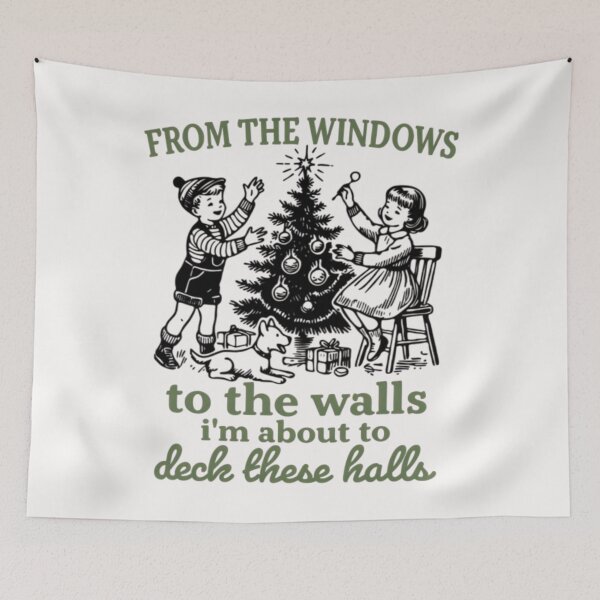 Item preview, From The Windows To The Wall, I'm About To Deck These Halls  Christmas Funny  Song designed and sold by johnfitz-tee.