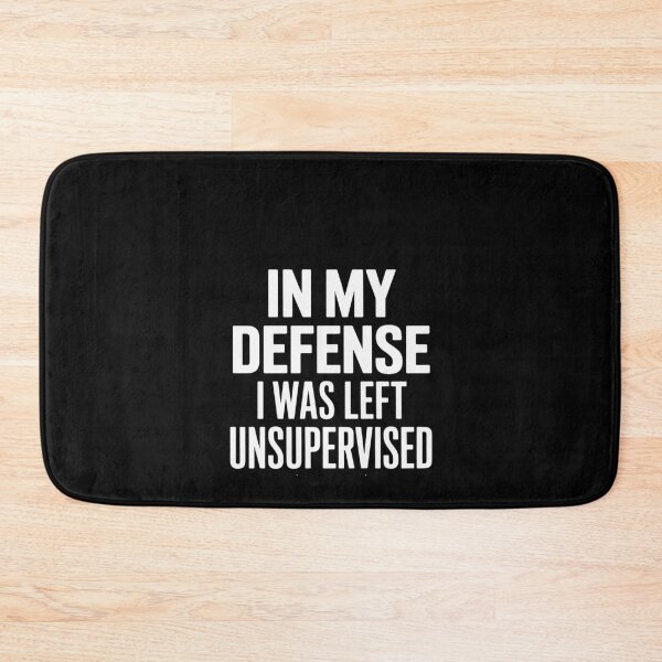 Item preview, In My Defense I Was Left Unsupervised Teen designed and sold by RustsyMin.