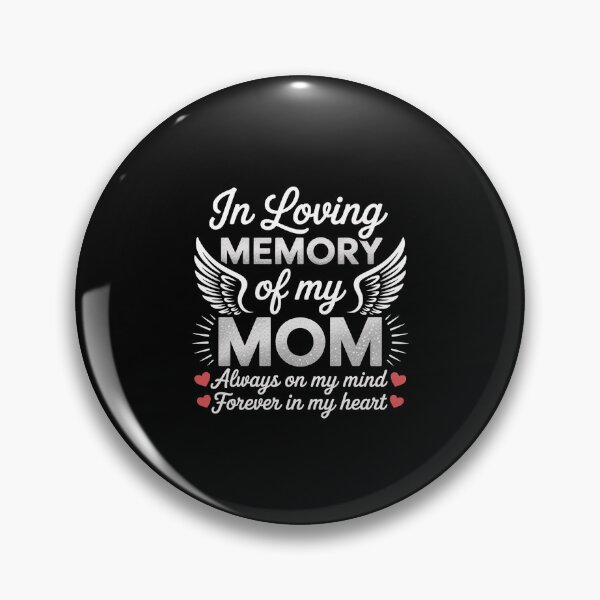 Item preview, In Loving Memory of My Mom Memorial designed and sold by RustsyMin.