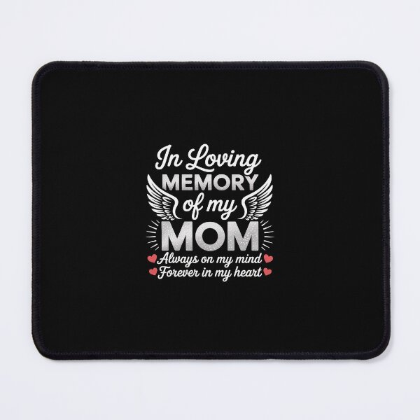 Item preview, In Loving Memory of My Mom Memorial designed and sold by RustsyMin.