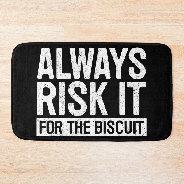 Item preview, Always Risk It For The Biscuit - Funny Motivational Word Novelty Gift designed and sold by kamalasyakila.