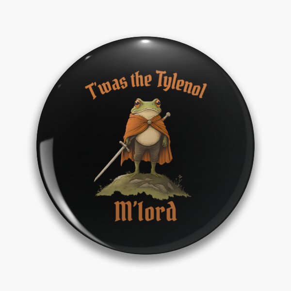 Item preview, Tylenol, Twas the Tylenol M'lord, Funny Anti RFK Jr Frog, Liberal Meme, Anti Trump designed and sold by johnfitz-tee.