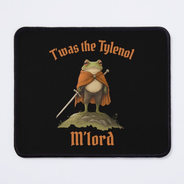 Item preview, Tylenol, Twas the Tylenol M'lord, Funny Anti RFK Jr Frog, Liberal Meme, Anti Trump designed and sold by johnfitz-tee.