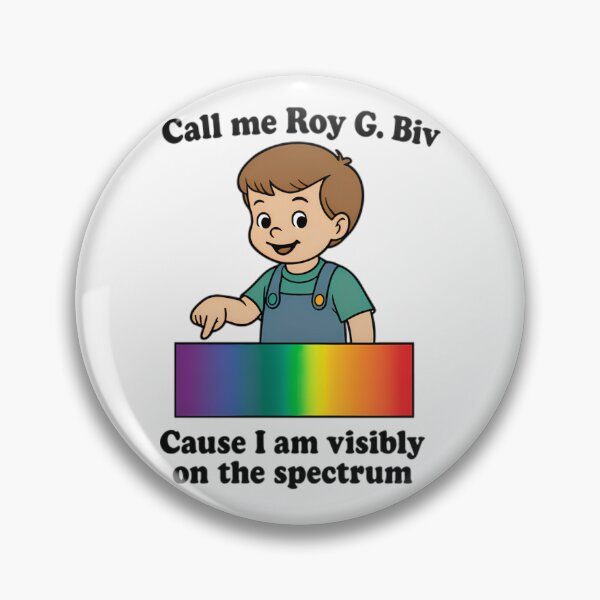 Item preview, Call Me Roy G. Biv Cause I Am Visibly On The Spectrum designed and sold by johnfitz-tee.