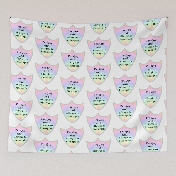 Item preview, I'm Gay and allergic to Pineapple designed and sold by Roubyn.