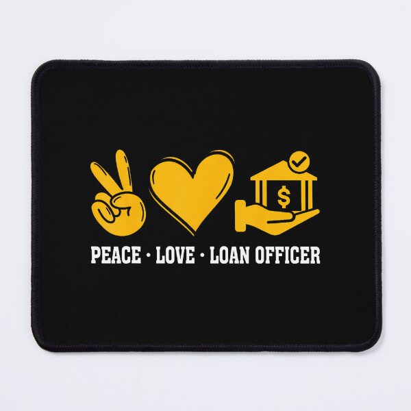 Item preview, Peace Love Loan Officer designed and sold by CaraJennie.