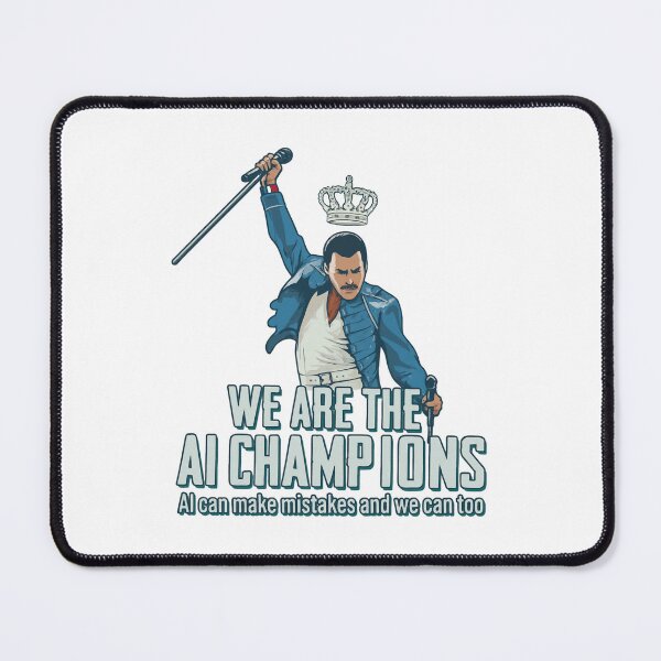 Item preview, We Are The AI Champions - Freddie Mercury Queen Parody - Freddie Mercury designed and sold by JayeAdorableCat.