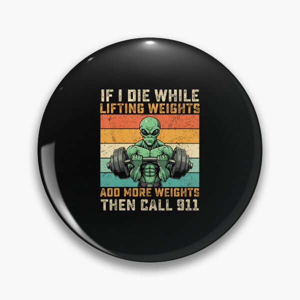 Item preview, If I Die While Lifting Weights Alien Funny Workout Gym Alien designed and sold by JanetCarolyn.