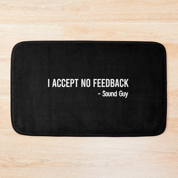 Item preview, I Accept No Feedback - Sound Guy Engineer Funny Saying designed and sold by alianzahallma.