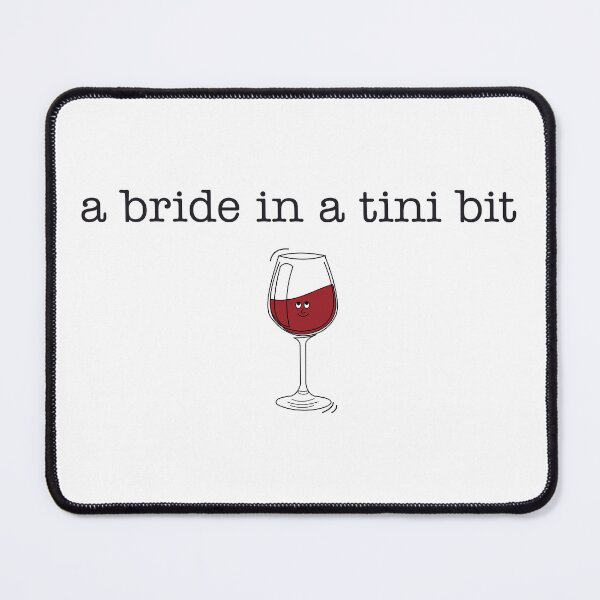 Item preview, A Bride In A Tini Bit | Funny Bachelorette Party Wine Pun designed and sold by Taanva.