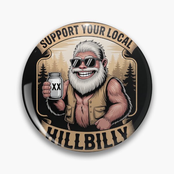 Item preview, Support Your Local Hillbilly Moonshine Bigfoot Redneck designed and sold by PowAcademy.