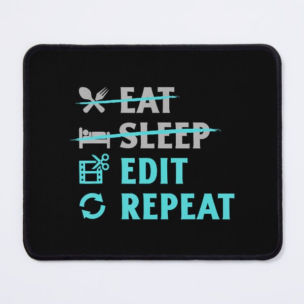 Item preview, Eat Sleep Edit Repeat Funny Content Creators Video Editor designed and sold by DonnieSandra.