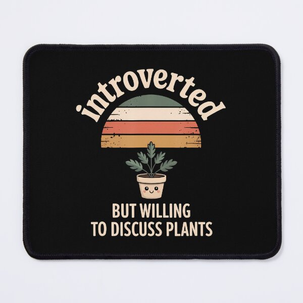 Item preview, Introverted But Willing To Discuss Plants designed and sold by JanieLucia.