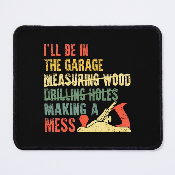 Item preview, I'Ll Be In The Garage Mechanic Dad Car Repair Diy Workshop designed and sold by ToriKarla.