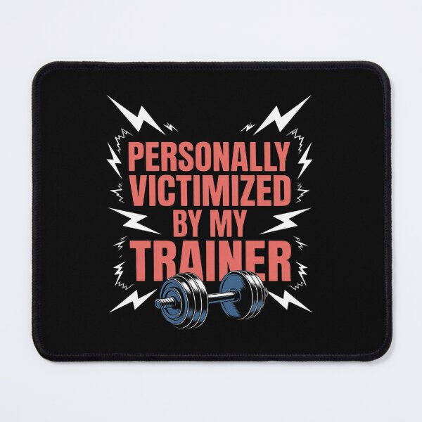 Item preview, Personally Victimized by My Trainer - Gym Workout designed and sold by BubblePancake.