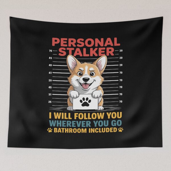 Item preview, Personal Stalker Corgi Funny Dog Lover designed and sold by BubblePancake.